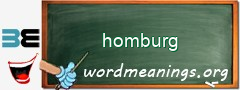 WordMeaning blackboard for homburg